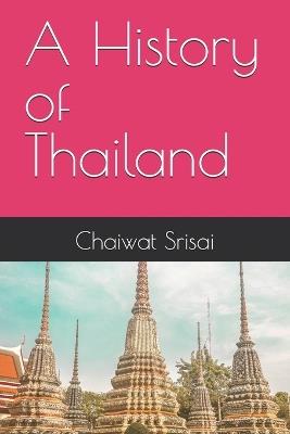 A History of Thailand - Chaiwat Srisai - cover