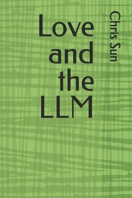 Love and the LLM - Chris Sun - cover