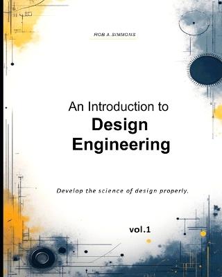 Introduction to Design Engineering - Rob Simmons - cover
