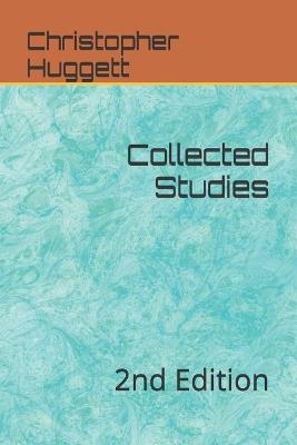 Collected Studies: 2nd Edition - Christopher Huggett - cover