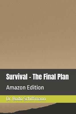 Survival - The Final Plan: Amazon Edition - Bodo Schiffmann - cover