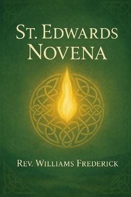 St. Edwards Novena: Nine day devotional booklet - Williams Frederick - cover