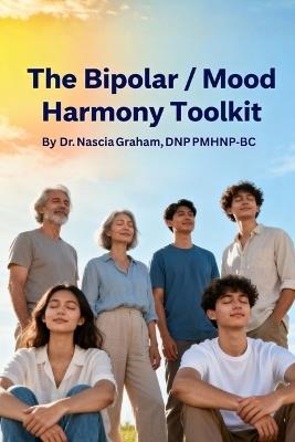 A Bipolar / Mood Harmony Toolkit - Nascia Graham - cover