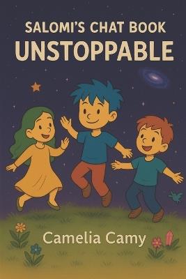 Salomi's Chat Book: Unstoppable - Camelia Camy - cover