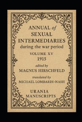 Annual of Sexual Intermediaries Volume XV (1915) - Magnus Hirschfeld - cover