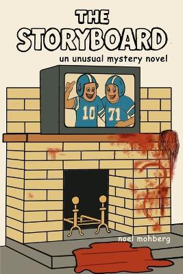 The Storyboard: an unusual mystery novel - cover