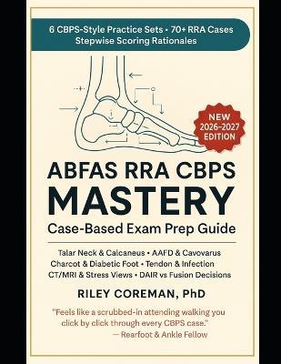 Abfas Rra Cbps Mastery: Comprehensive CBPS prep with six full-length RRA practice sets, decision strategies, pitfalls, and rapid-look-up diagnostics - Riley Coreman - cover