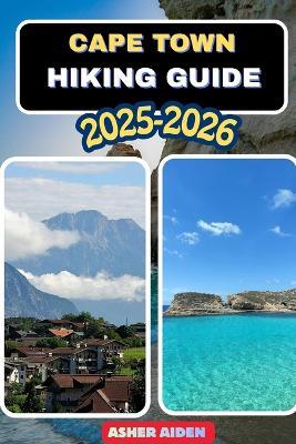 Cape Town Hiking Guide 2025-2026 - Asher Aiden - cover