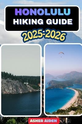Honolulu Hiking Guide 2025-2026 - Asher Aiden - cover