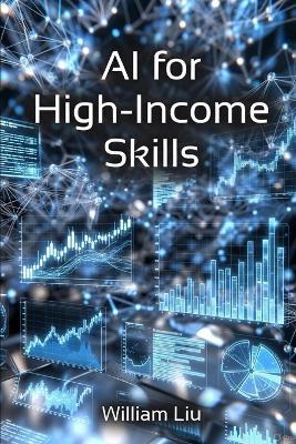 AI for High-Income Skills - William Liu - cover