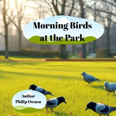 Morning Birds at the Park - Philip Owusu - cover