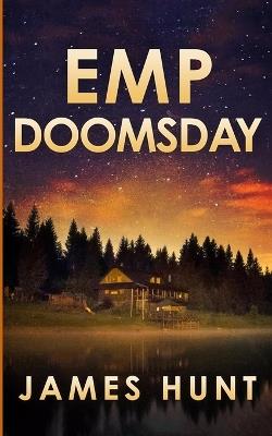 EMP Doomsday: An EMP Post Apocalypse Prepper Survival Thriller - James Hunt - cover