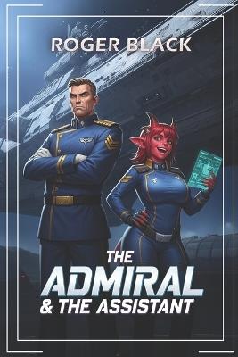 The Admiral & The Assistant - Roger Black - cover