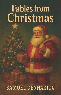 Fables from Christmas - Samuel Denhartog - cover