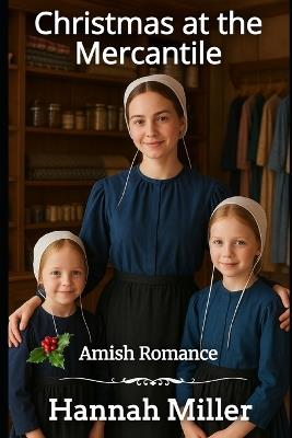 Christmas at the Mercantile - Hannah Miller - cover