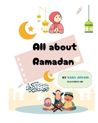All About Ramadan - Saba Junaid - cover