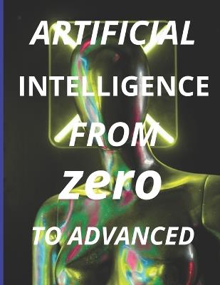 Artificial Intelligence From Zero to Advanced - Anderson Mattos de Araújo - cover