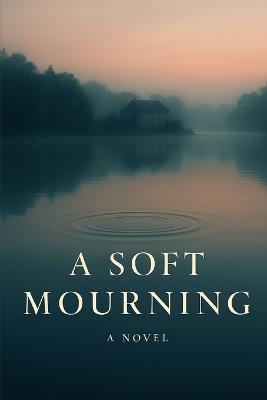 A Soft Mourning - Alexandra Cary - cover
