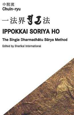 Chuin-ryu Ippokkai Soriya Ho (the Single Dharmadhātu Sūrya Method) - 舎利会 - cover