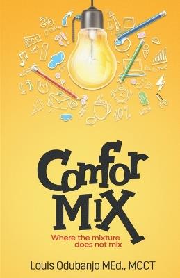 ComforMIX: where the mixture does not mix - Louis Odubanjo - cover