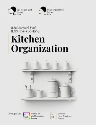 ILMS Research Vault - Kitchen Organization (HOS-KOG-RV-25) - Life Management Science Labs - cover