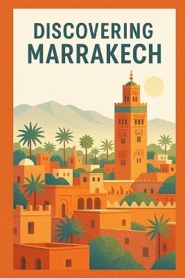 Discovering Marrakech - Marcello Avallone - cover