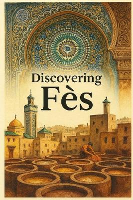 Discovering Fès - Marcello Avallone - cover