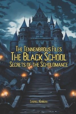 The Black School: Secrets of the Scholomance - Gabriel Herrera - cover