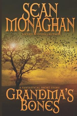 Grandma's Bones - Sean Monaghan - cover
