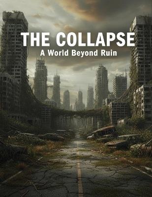 The Collapse: A World Beyond Ruin - Kevin Henson - cover