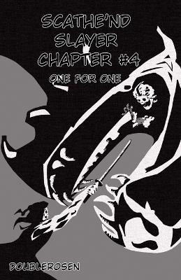 Scathe'nd Slayer Chapter 4 - Double Rosen - cover