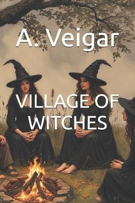 Village of Witches - A Veigar - cover