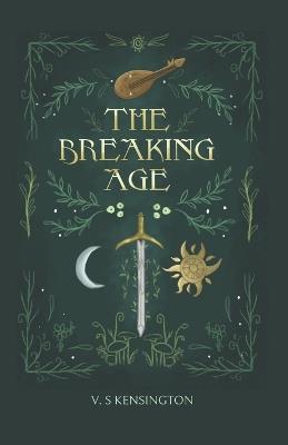 The Breaking Age - V S Kensington - cover