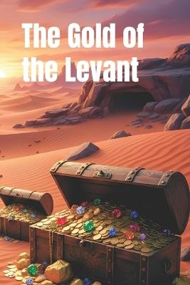The Gold of the Levant - Antonino DiMartino - cover