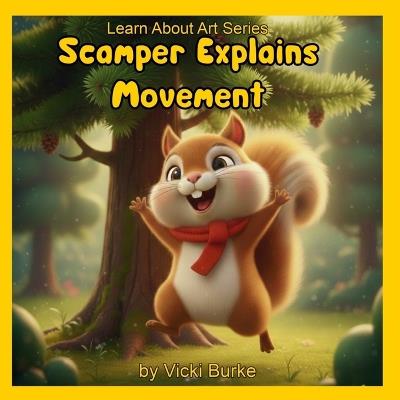 Scamper Explains Movement - Vicki Burke - cover