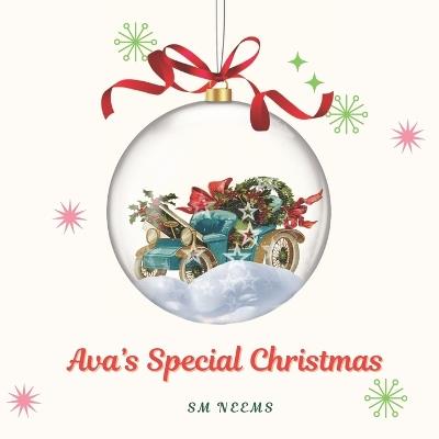 Ava's Special Christmas: When different cultures come together for a wonderful celebration - Sm Neems - cover