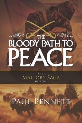 The Bloody Path to Peace - Paul Bennett - cover