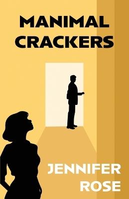 Manimal Crackers - Jennifer Rose - cover
