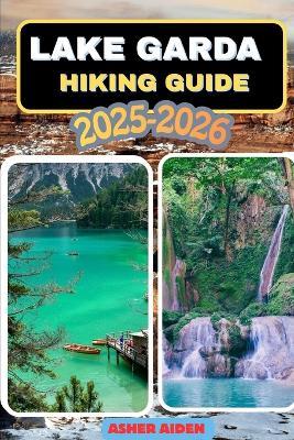 Lake Garda Hiking Guide 2025-2026 - Asher Aiden - cover