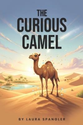 The Curious Camel - Laura Spangler - cover