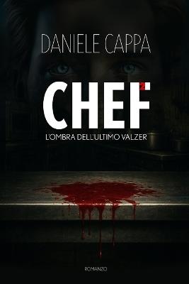 Chef 2: L'ombra dell'ultimo valzer - Daniele Cappa - cover