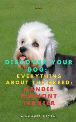 Discover your dog: Everything about the breed: Dandie Dinmont Terrier - A Kennet Reyen - cover
