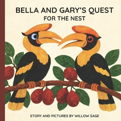 Bella and Gary's Quest for the Nest - Willow Sage - cover