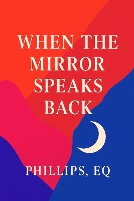 When The Mirror Speaks Back - Phillips Eq - cover