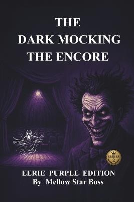 The Dark Mocking: The Encore Series 2 - Mellow Star Boss - cover