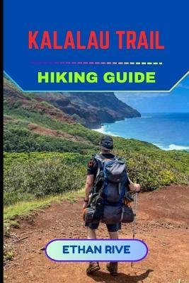 Kalalau Trail Hiking Guide - Ethan Rive - cover