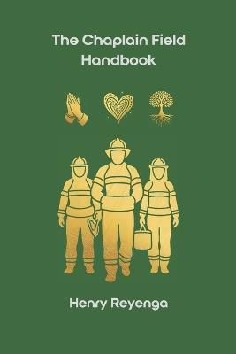 The Chaplain Field Handbook - Henry Reyenga - cover