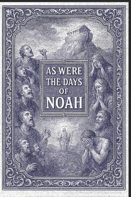 As Were The Days of Noah!: Blind To The Warning, Consumed by Wrath! - Edmund Desoto,Shout Of Victory - cover