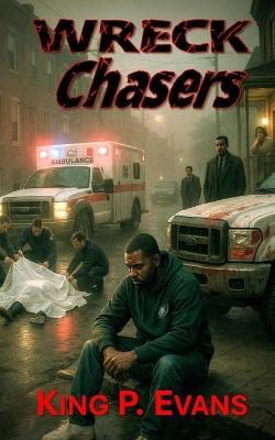 Wreck Chasers - King P Evans - cover