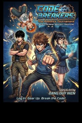 Code Breakers: The Robotics Tournament - Dang Duy Hien - cover
